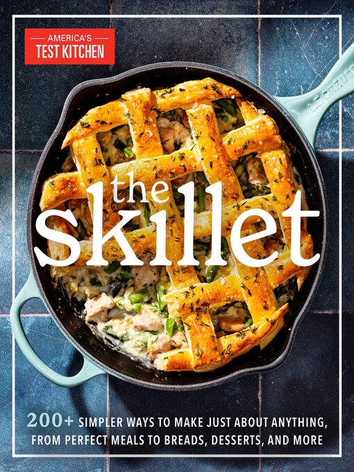 Title details for The Skillet by America's Test Kitchen - Available